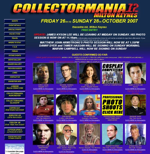 Some of the celebrities who appeared at Collectormania 12, some we wanted to see and some we didn't really� Not into Heroes or Stargate. Milton Keynes (2007)