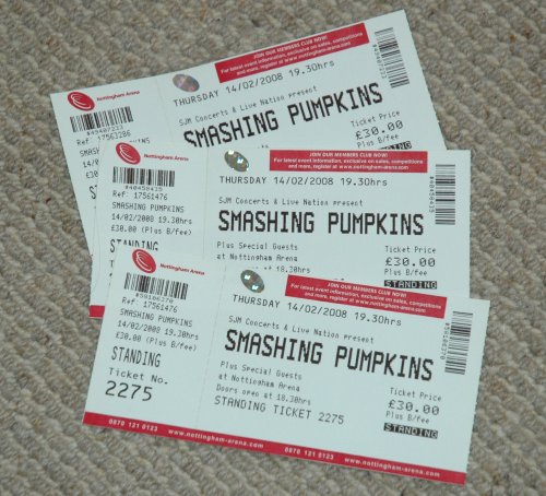 The Smashing Pumpkins tickets for my brother, the girlfriend and myself... nearly a 100 spent! Nottingham (2008)